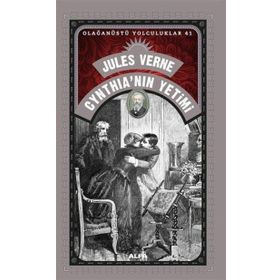 Cynthia'nın Yetimi - Olağanüstü Yolculuklar 41 - Jules Verne