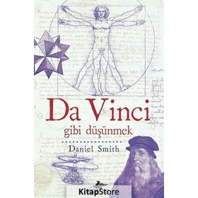 Da Vinci Gibi Düşünmek - Daniel W. Smith