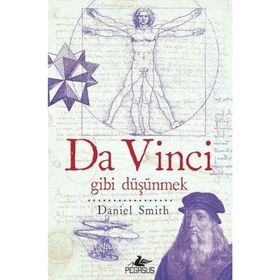 Da Vinci Gibi Düşünmek - Daniel W. Smith