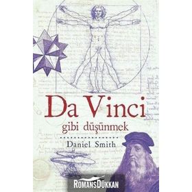 Da Vinci Gibi Düşünmek - Daniel W. Smith