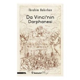 Da Vinci'nin Darphanesi - İbrahim Bakırhan