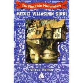 DA VINCI'NIN MACERALARI MEDICI VİLLASININ SIRRI - ALFRED BEKKER