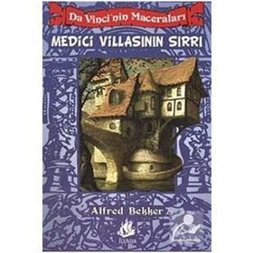 DA VINCI'NIN MACERALARI MEDICI VİLLASININ SIRRI - ALFRED BEKKER