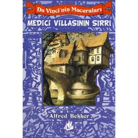 DA VINCI'NIN MACERALARI MEDICI VİLLASININ SIRRI - ALFRED BEKKER