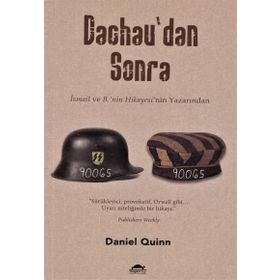 Dachau’dan Sonra - Daniel Quinn