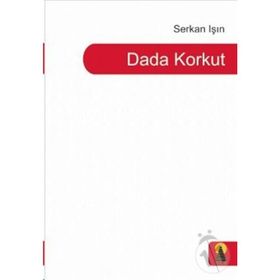 Dada Korkut - Serkan Işın