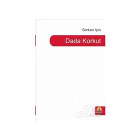 Dada Korkut - Serkan Işın