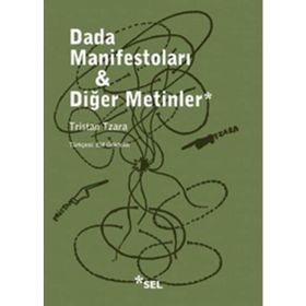 Dada Manifestoları - Diğer Metinler - Tristan Tzara