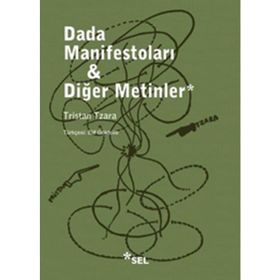 Dada Manifestoları - Diğer Metinler - Tristan Tzara