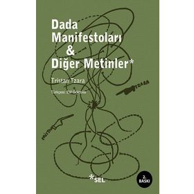 Dada Manifestoları - Diğer Metinler - Tristan Tzara