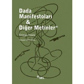 Dada Manifestoları ve Diğer Metinler - Tristan Tzara