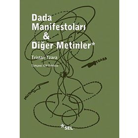 Dada Manifestoları ve Diğer Metinler - Tristan Tzara