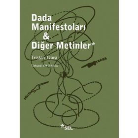 Dada Manifestoları ve Diğer Metinler - Tristan Tzara