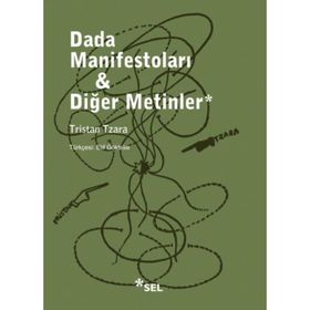 Dada Manifestoları ve Diğer Metinler - Tristan Tzara