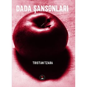 Dada Şansonları - Tristan Tzara
