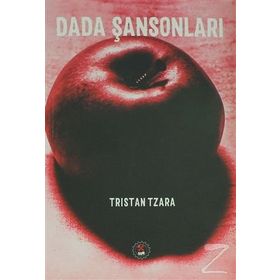 Dada Şansonları - Tristan Tzara