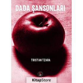 Dada Şansonları - Tristan Tzara