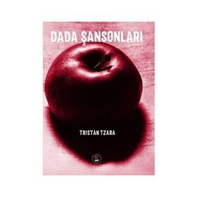 Dada Şansonları - Tristan Tzara