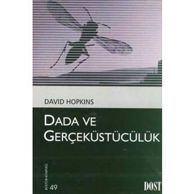 DADA VE GERÇEKÜSTÜCÜLÜK - DAVID HOPKINS