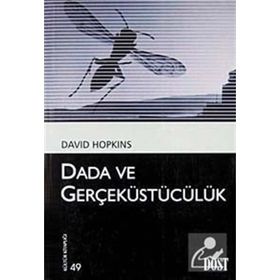 DADA VE GERÇEKÜSTÜCÜLÜK - DAVID HOPKINS