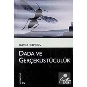 DADA VE GERÇEKÜSTÜCÜLÜK - DAVID HOPKINS
