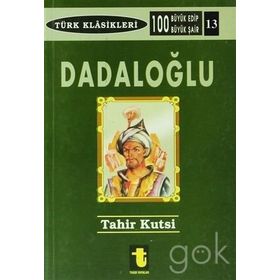 Dadaloğlu - 100 Büyük Edip 100 Büyük Şair - Tahir Kutsi