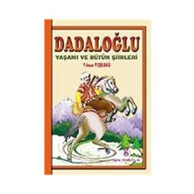 Dadaloğlu Yaşamı ve Bütün Şiirleri - Yılmaz Yeşildağ