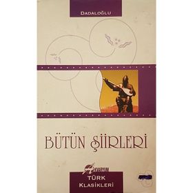 Dadaloğlu Yaşamı ve Bütün Şiirleri - Yılmaz Yeşildağ