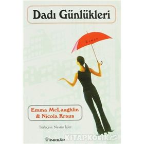 DADI GÜNLÜKLERİ - EMMA MCLAUGLIN;NICOLA KRAUS