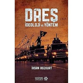 Daeş İdeoloji ve Yöntem - İhsan Bozkurt