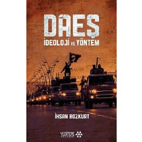 Daeş İdeoloji ve Yöntem - İhsan Bozkurt