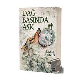 Dağ Başında Aşk 1 - Rabia Gümüş
