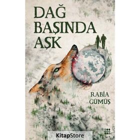 Dağ Başında Aşk 1 - Rabia Gümüş