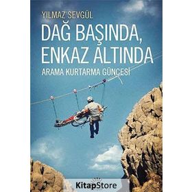 Dağ Başında Enkaz Altında / Yılmaz Sevgül