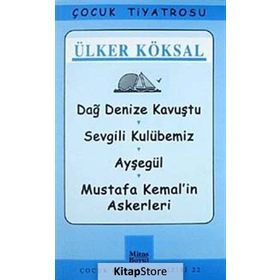 Dağ Denize Kavuştu - Sevgili Kulübemiz - Ayşegül - Mustafa Kemal’in Askerleri - Ülker Köksal