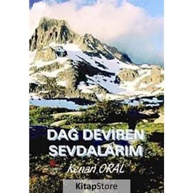 Dağ Deviren Sevdalarım - Kenan Oral