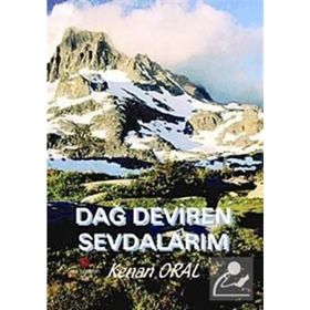 Dağ Deviren Sevdalarım - Kenan Oral