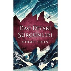 Dağ Diyarı Sürgünleri - Mehmet Çimen