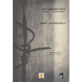 Dağ Medeniyeti Anti - Tahakküm - Ömer Leventoğlu