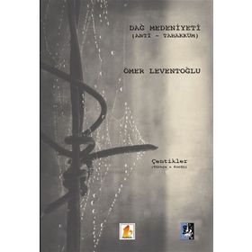 Dağ Medeniyeti Anti - Tahakküm - Ömer Leventoğlu