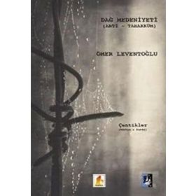 Dağ Medeniyeti Anti - Tahakküm - Ömer Leventoğlu