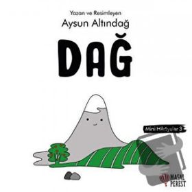 Dağ - Mini Hikaye 3 - Aysun Altındağ