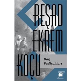 Dağ Padişahları - Reşad Ekrem Koçu