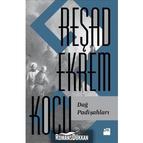 Dağ Padişahları - Reşad Ekrem Koçu