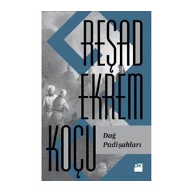Dağ Padişahları - Reşad Ekrem Koçu