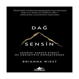 Dağ Sensin Kendini Sabote Etmeyi Öz Hâkimiyete Dönüştürmek Pegasus Yayınları