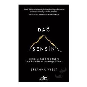 Dağ Sensin Kendini Sabote Etmeyi Öz Hâkimiyete Dönüştürmek Pegasus Yayınları