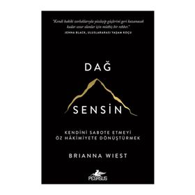 Dağ Sensin Kendini Sabote Etmeyi Öz Hâkimiyete Dönüştürmek Pegasus Yayınları
