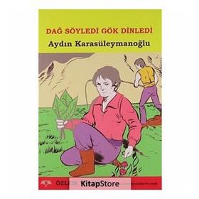 DAĞ SÖYLEDİ GÖK GÜRLEDİ - AYDIN KARASÜLEYMANOĞLU