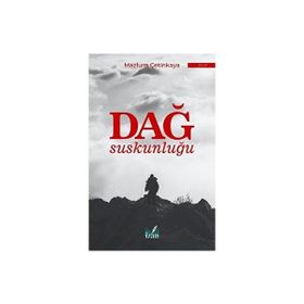 Dağ Suskunluğu - Mazlum Çetinkaya